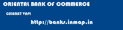 ORIENTAL BANK OF COMMERCE  GUJARAT VAPI    banks information 